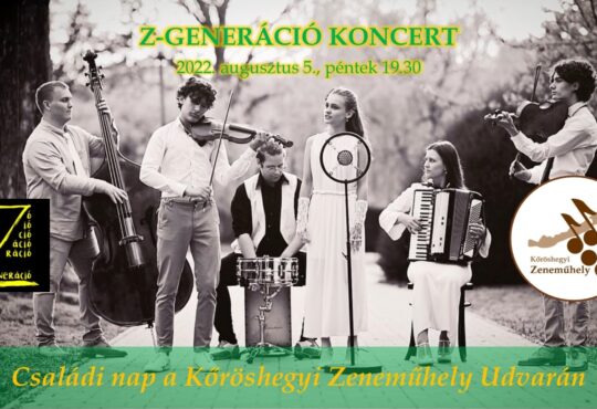 Z-GENERÁCIÓ koncert Kőröshegyen 2022.08.05-én