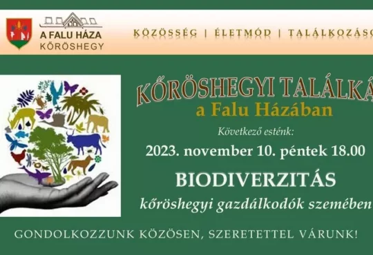 A Kőröshegyi Találka novemberi témája: A BIODIVERZITÁS, kőröshegyi gazdálkodók szemében